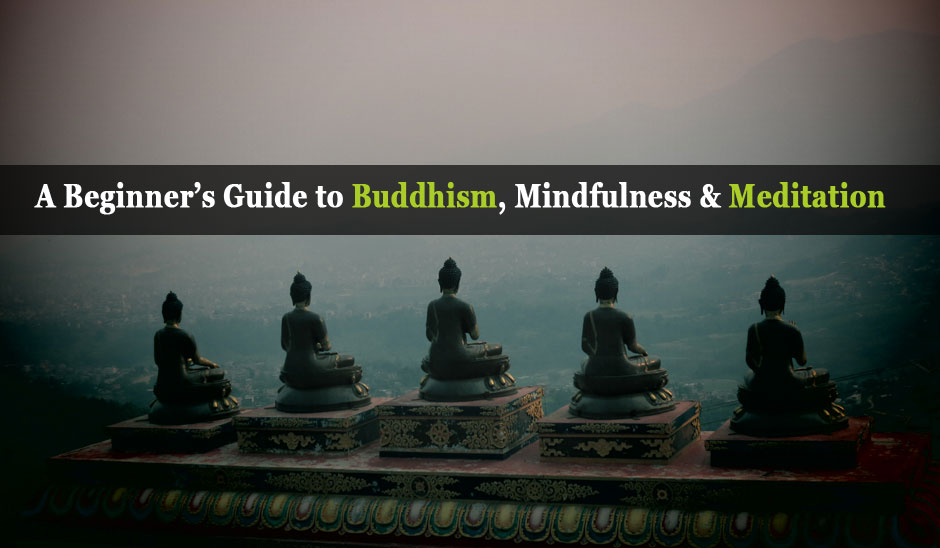 A 2023 Beginner's Guide to Buddhism, Mindfulness, Yoga, and Meditation  